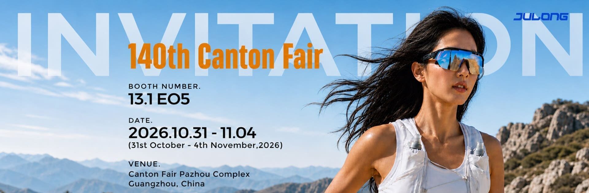 JuLong Eyewear Official 140th Canton Fair Invitation Booth 13.1 E05 Desktop Banner WebP